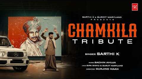 Tribute to Chamkila (Official Video) : Sarthi K | Sachin Ahuja | Latest Punjabi Song 2026