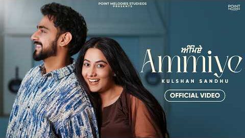 Ammiye (Offical Video): Kulshan Sandhu | Upma Sharma | Robbie |New Punjabi Songs 2026 |Bhangra Songs