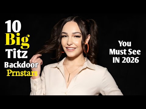 Top 10 Best Big Titz Backdoor Prnstars You Must See in 2026