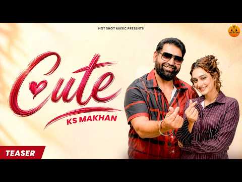 Cute (Official Teaser) KS Makhan | New Punjabi Song 2026 | Romantic Punjabi Teaser | Hot Shot Music