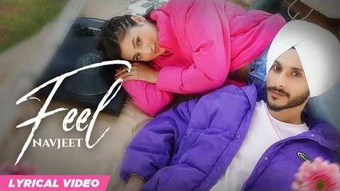 Feel (Lyrical Video) | Navjeet | Latest Punjabi Songs | New Punjabi Love Song | Punjabi Songs 2026