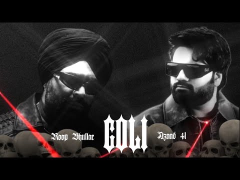 Goli – Azaad 4L | Roop Bhullar | Desi Trap Music (Official visuals) New Punjabi song 2026
