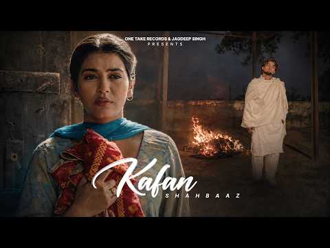 Kafan (Official Video) Shahbaaz | Brahm | Taj Yarewala | Latest Punjabi Sad Songs 2026