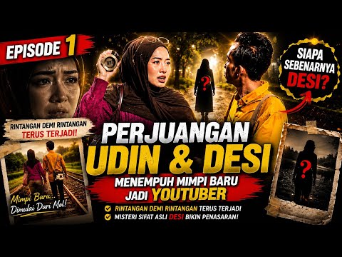 EPS 1 SIFAT ASLI DESI KELIHATAN 🥺 UDIN GAK NYANGKA TERNYATA…