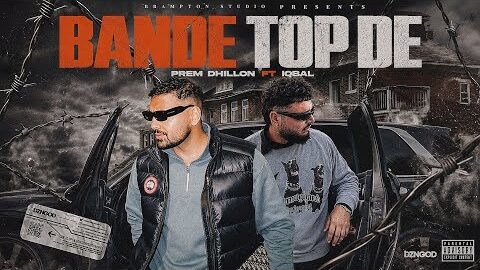 Bande Top De (Official Video) – Prem Dhillon ft. Iqbal | The Kidd |Majhaestic|New Punjabi Songs 2026