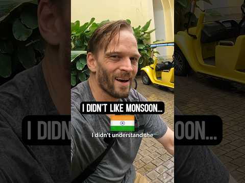 I Didn’t Like Monsoon, Until… 🇮🇳