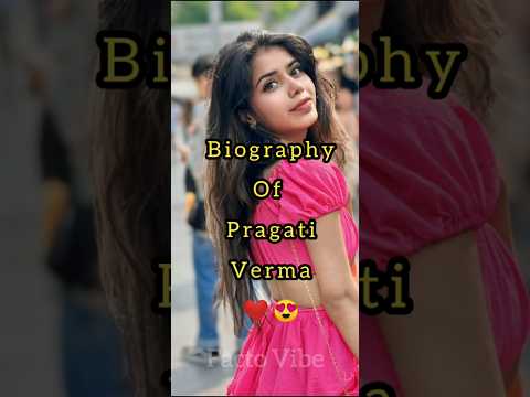 Biography Of Pragati Verma ❤️||#factovibe #pragativerma #biography #viral #shortsfeed #shorts