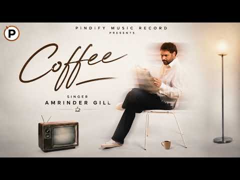 Coffee (Official Song)  | Amrinder Gill | Jasmeen Akhtar | Raj Ranjodh | Latest Punjabi Song 2026
