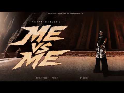 Me Vs Me (Official Video) Arjan Dhillon | Mxrci | Latest Punjabi Songs 2026