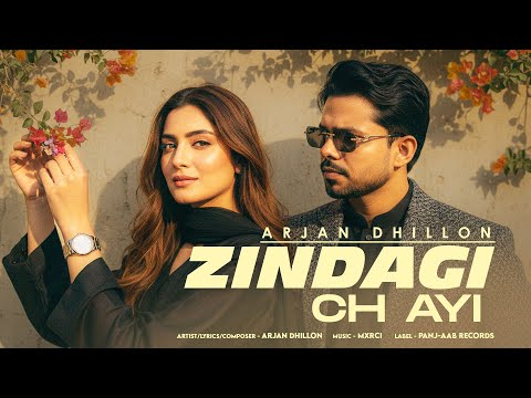 Zindagi Ch Ayi | Arjan Dhillon | New Punjabi Songs 2026