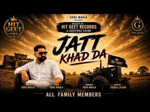 JATT KHAD DA : GORA MAHLA ! NEW PUNJABI SONG 2026! LATEST PUNJABI SONG