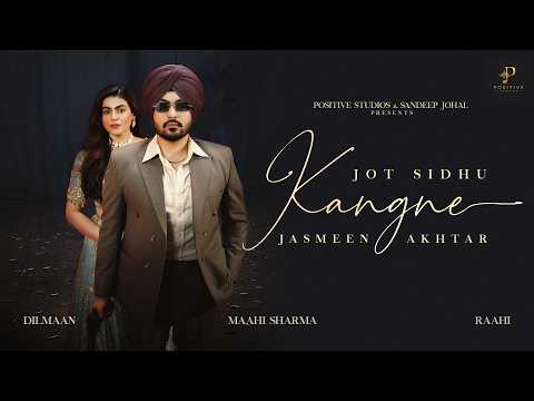 Kangne (Official Video) Jot Sidhu Ft. Jasmeen Akhtar | Maahi Sharma | New Punjabi Song 2026