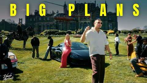 Dhanda Nyoliwala – Big Plans (Official Music Video)