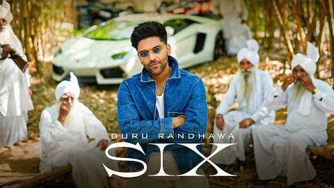 GURU RANDHAWA – “SIX” MV