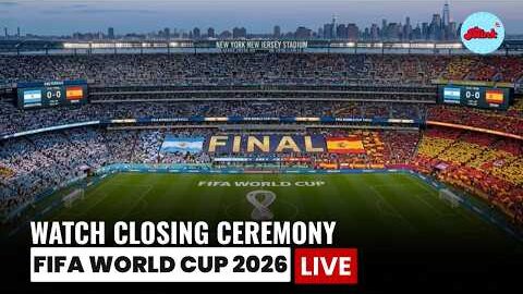 WATCH LIVE: FIFA World Cup 2026 Closing Ceremony | Music, Entertainment & Trophy Celebration