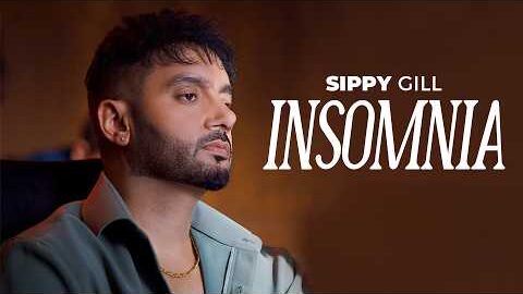 Insomnia – Sippy Gill | Latest Punjabi Song 2026