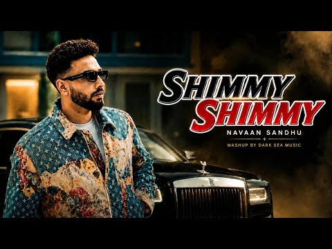 Shimmy Shimmy Ya – Navaan Sandhu | Headliner x Kath Lagda | Mega Mashup 2026