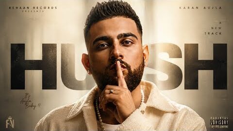 Hush Karan Aujla -(New Song) | New Punjabi Song 2026 | Karan Aujla New Song