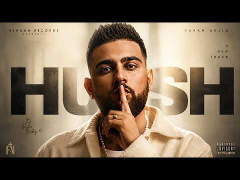 Hush Karan Aujla -(New Song) | New Punjabi Song 2026 | Karan Aujla New Song