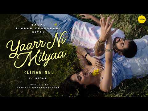 Yaarr Ni Milyaa – Reimagined | Hiten | Badal | Simran Choudhary | Latest Punjabi Songs 2026