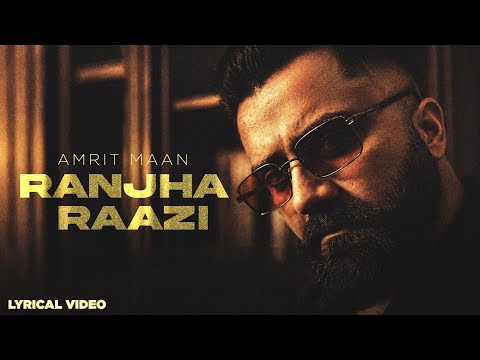Ranjha Raazi : Lyrical Video | Amrit Maan | Deep Jandu | Latest Punjabi Songs 2026