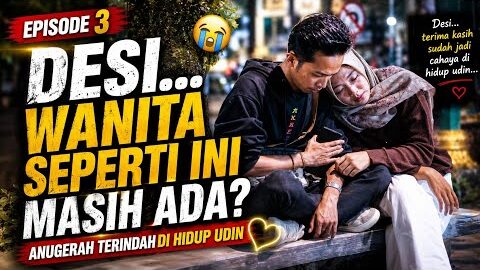 EPS 3 SEMUA ORANG PASTI NANGIS LIHAT KETULUSAN DESI 😭 AKU BARU SADAR TERNYATA…