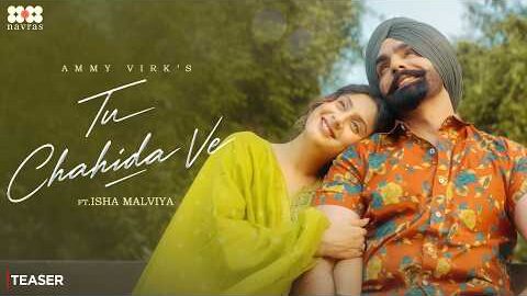 Tu Chahida Ve (Teaser) Ammy Virk Ft. Isha Malviya | New Punjabi Song 2026