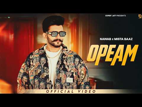 Opeam (Official Video ) Nawab | F1rstman | Mista Baaz | New Punjabi Songs 2026 | New Song 2026
