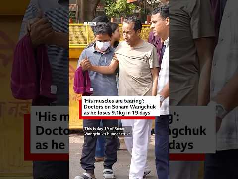 Doctors on Sonam Wangchuk as he loses 9.1kg in 19 days: ‘His muscles are tearing’ | BBC News India