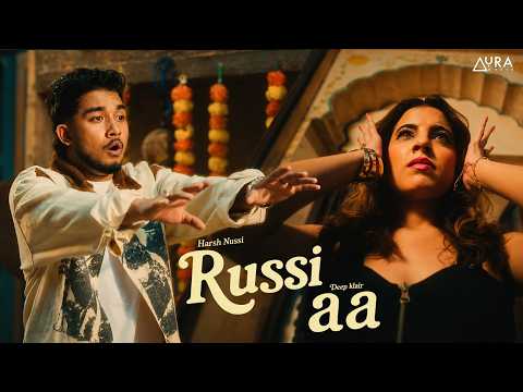 Russi Aa (Official Video) – @Harsh_Nussi | Deep Klair | Uptown Slick | Viggfx | Aura Music