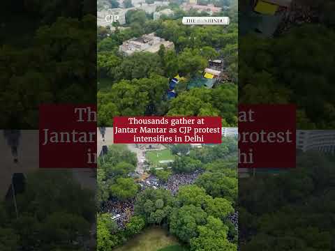 Thousands gather at Jantar Mantar as CJP protest intensifies in Delhi