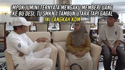 MPOK JUMINI MENGAKU MEMBERI UANG KE BU DESI, TU SMKN 1 TAMBUN UTARA TAPI GAGAL | INI LANGKAH KDM