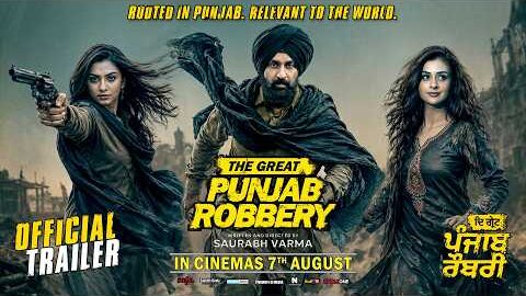 The Great Punjab Robbery – Official Trailer | Raj Kundra | New Punjabi Movie | In Cinemas 7th August