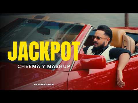 Jackpot Mashup | Cheema Y | Tutor | Love Salary | New Punjabi Song 2026 | Sxndeep