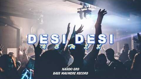 NANDO GRD || DJ DESI DESI || REMIX