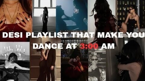 Desi playlist which make you dance at 3 00am|| Desi version|| Baddie playlist