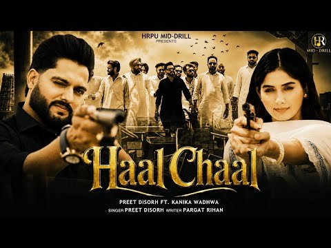 HAAL CHAAL | LATEST PUNJABI SONG 2026 | PREET DISORH FT KANIKA WADHWA | NEW PUNJABI SONG