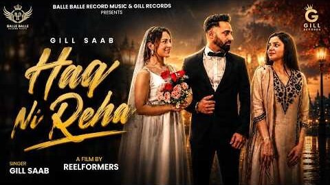 Haq Ni Reha  Gill SAAB (Official Video)  New Punjabi Songs 2026 | Latest Punjabi Songs | New Song