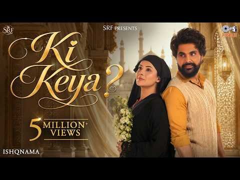 Ki Keya? | Ishqnama | Jai Randhhawa, Shehnaaz Gill | B Praak | Jaani | Arvvindr S Khaira | 24th July