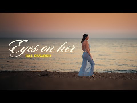 EYES ON HER – GILL RANJODH | New Punjabi Song 2026