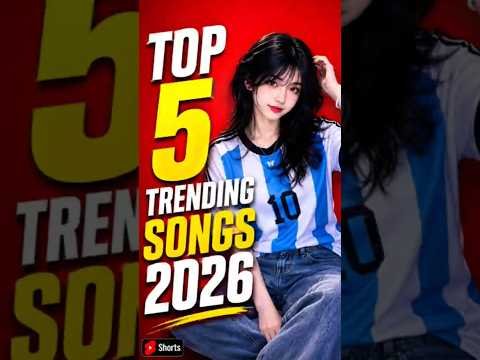 Top 5 Viral Songs of 2026 🔥🎶 | YouTube & Instagram Trending Hits #trending songs