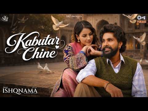 Kabutar Chine | Ishqnama | Jai Randhhawa, Shehnaaz Gill | Bhupinder Babal | Jaani | B Praak