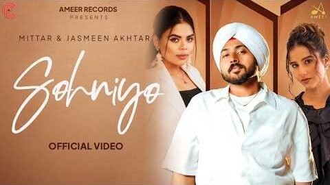 SOHNIYO(MUSIC VIDEO) MITTAR | JASMEEN AKHTAR | STREET BOY | Latest Punjabi Songs 2026
