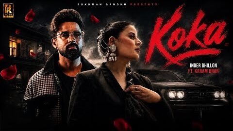 Koka | Inder Dhillon | Karam Brar sukhman sandhu |thekidd| Latest Punjabi Songs 2026