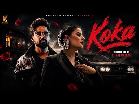 Koka | Inder Dhillon | Karam Brar sukhman sandhu |thekidd| Latest Punjabi Songs 2026