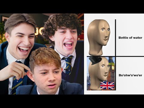 British Highschoolers react to Bri’ish Memes