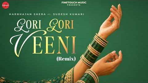 Gori Gori Veeni (Remix) : Harbhajan Shera Ft.Sudesh Kumari | Punjabi Song 2026 | @FinetouchMusic