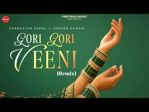 Gori Gori Veeni (Remix) : Harbhajan Shera Ft.Sudesh Kumari | Punjabi Song 2026 | @FinetouchMusic