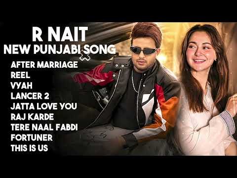 Best of R Nait | R Nait Jukebox Songs 2026 | New Punjabi Songs | New Punjabi Jukebox 2026