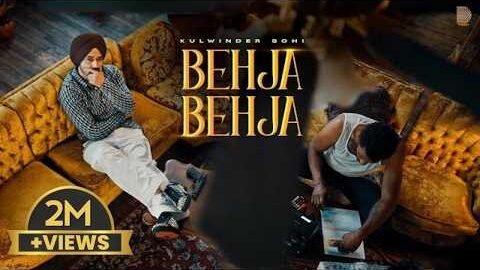 BEHJA-BEHJA : Kulwinder Sohi | Gur Sidhu | New Punjabi Song